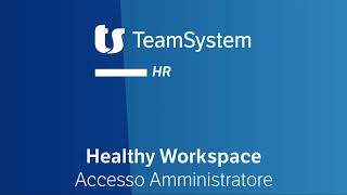 TeamSystemHR Healthy Workspace  Accesso Amministratore [upl. by Otrebliw]