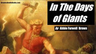 IN THE DAYS OF GIANTS Thor amp Norse Mythology FULL AudioBook GreatestAudioBooks com [upl. by Ariait]