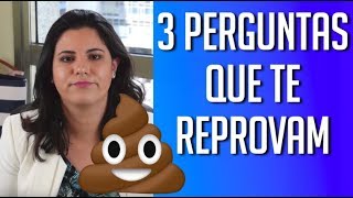 3 PERGUNTAS QUE TE REPROVAM NAS ENTREVISTAS DE EMPREGO E PROCESSOS SELETIVOS [upl. by Maury]