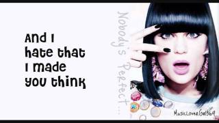 Jessie J  Nobodys Perfect  Lyrics  HD [upl. by Notsyrb438]