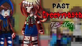 Past Creepypasta react to their futurepart 1 MY AU lazy [upl. by Narcho]