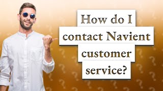 How do I contact Navient customer service [upl. by Haeel828]