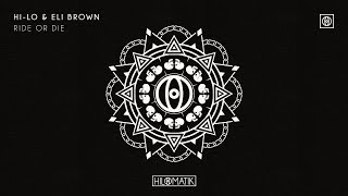 HILO amp Eli Brown  RIDE OR DIE Official Audio [upl. by Orlena705]