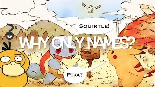 Why Do Pokémon Only Say Their Names [upl. by Nobell]