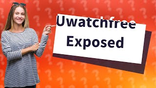 What is Uwatchfree [upl. by Arais]