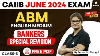 CAIIB June 2024 Exam  CAIIB ABM English Medium  Bankers Special Revision Class 3 [upl. by Ridgley]