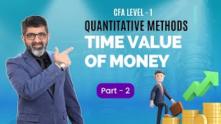 Time Value of Money Part 2  CFA Level 1  Quantitative Methods [upl. by Sihunn250]