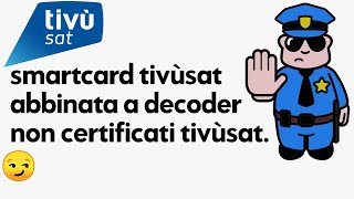 Tivusat dal 21 dicembre cambia tutto  Blocco dei decoder non certificati tvsat [upl. by Zoa]