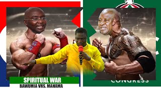 ELECTION 2024 WAR BEGINSSpiritual War Between Mahama and Bawumiah [upl. by Nerahs]