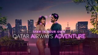 Star in your own adventure  Qatar Airways [upl. by Dobb533]