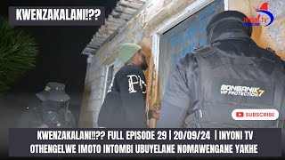 KWENZAKALANI FULL EPISODE 29  OTHENGELWE IMOTO INTOMBI UBUYELANE NOMAWENGANE YAKHE  200924 [upl. by Jr]