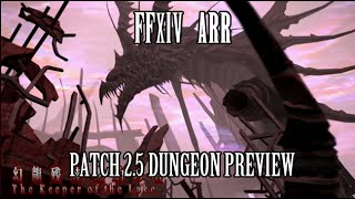 FFXIV ARR Patch 25 Dungeon Previews [upl. by Oileve]