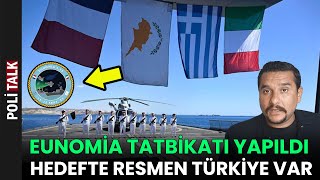 4 ÜLKE BİRLEŞTİ Doğu Akdenizde Namluları Türkiyeye Çeviren Eunomia Tatbikatı [upl. by Estus]