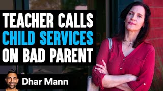 Teacher CALLS Child Services On BAD PARENT What Happens Next Is Shocking  Dhar Mann Studios [upl. by Jallier]