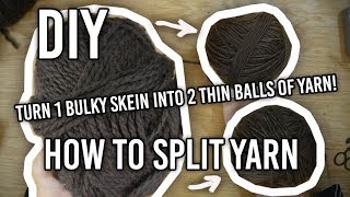 How to Split Yarn  DIY [upl. by Mojgan]