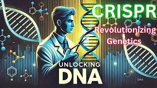 Revolutionize Genetics The Power of CRISPR Explained [upl. by Fish929]