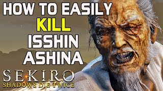 SEKIRO BOSS GUIDES  How To Easily Kill Isshin Ashina Without Getting Hit [upl. by King]