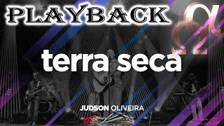 Playback Terra Seca  Judson Oliveira [upl. by Enitsud9]