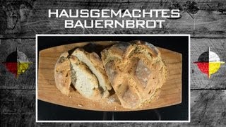 CookBusters Hausgemachtes Bauernbrot  BIO  Tutorial  How to  Backtutorial [upl. by Winshell477]