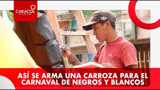 Así se arma una carroza para el carnaval de Negros y Blancos [upl. by Gardal899]