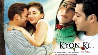 Kyon Ki Full Movie story with screenshot  Rimi Sen  Salman Khan  Kareena Kapoor [upl. by Glanville]