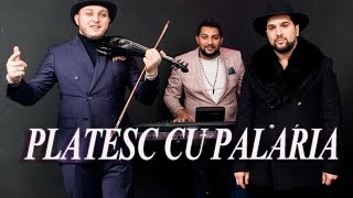 Tzanca Uraganul  Platesc cu palaria  Hit [upl. by Lavina]