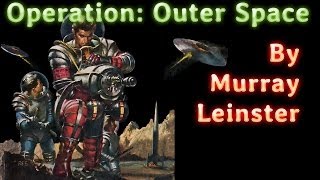 Operation Outer Space by Murray Leinster read by Mark Nelson complete unabridged audiobook [upl. by Aidnama]