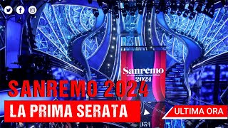 Sanremo 2024 quello che è successo nella prima serata [upl. by Nevsa]