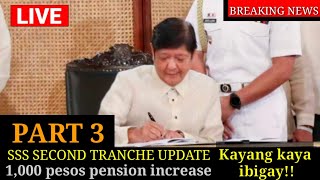 🔴 PART 3  SSS SECOND TRANCHE UPDATE 1000 PESOS PENSION INCREASE KAYANG KAYA IBIGAY [upl. by Padegs999]