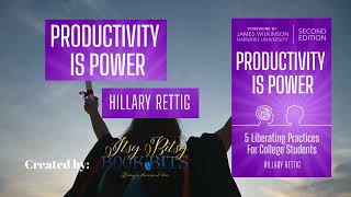 Productivity is Power Five Liberating Practices for College Students by Hillary Rettig [upl. by Ruamaj936]