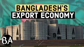 Bangladeshs Export Economy Explained [upl. by Nnylharas]