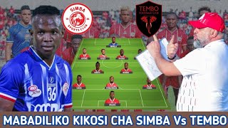 Kocha BENCHIKHA Ametangaza Mabadiliko Ya Kikosi Cha Simba Leo Dhidi Ya Tembo FC Simba Vs Tembo [upl. by Nidya234]