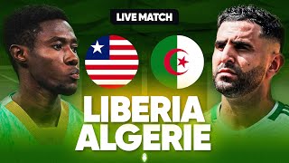 🔴🇱🇷🇩🇿 LIBERIA  ALGERIE LIVE  🔥🇩🇿TAHIA DJAZAIR  🚨LA VICTOIRE OU RIEN   QUALIFICATION CAN 2025 [upl. by Alleuqahs]