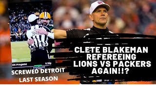 Clete Blakeman To Referee Lions Vs Packers Game Again After Screwing Detroit Over On MNF Last Year [upl. by Oninrutas]