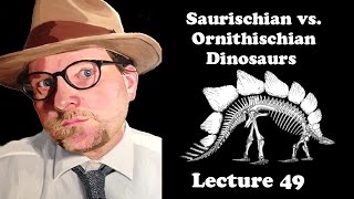 Lecture 49 Saurischian vs Ornithischian Dinosaurs [upl. by Santoro943]