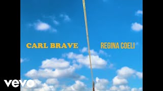 Carl Brave  Regina Coeli [upl. by Julio]