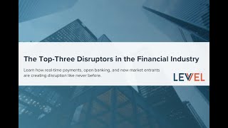 What are the Top Three Disruptors in the Financial Industry [upl. by Blim]