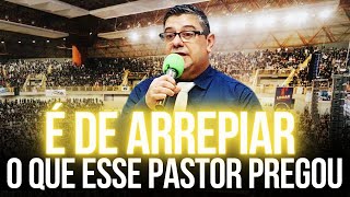 É De Arrepiar O Que Esse Pastor Pregou  Pregação de Arrepiar 2024 [upl. by Lorre149]