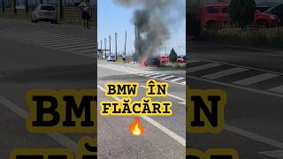 🔥BMW În Flăcări🔥 [upl. by Barncard]