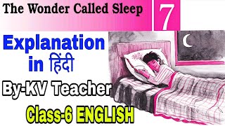 हिंदी Explanation  The Wonder Called Sleep  Class6 English NCERT Chapter 7  ByKV Teacher [upl. by Bil]