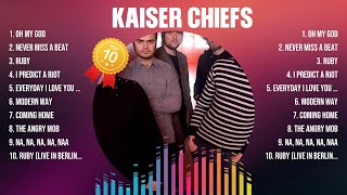 Kaiser Chiefs Greatest Hits 2024 Collection  Top 10 Hits Playlist Of All Time [upl. by Herates795]