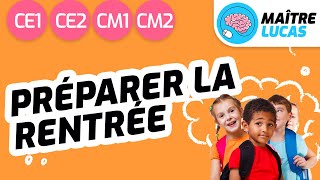 Préparer la rentrée du CE1 CE2 CM1 ou CM2  Cycle 2  Cycle 3  Rentrée scolaire [upl. by Gratia]