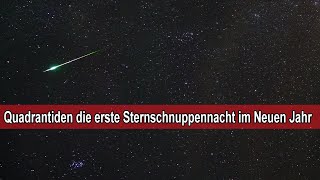 Quadrantiden die erste Sternschnuppennacht 2020 vom 3 – 4 Januar  Sternschnuppen sehen amp beobachten [upl. by Boffa]