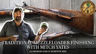 Traditional Longrifle Muzzleloader Finishing Techniques with Mitch Yates  Gunmakers Fair at Kempton [upl. by Genesia38]