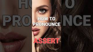 How to pronounce quotAssertquot after dark [upl. by Sabelle]