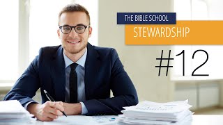 12  The Habits of a Steward  Stewardship [upl. by Sansen]