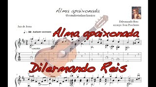 𝓐𝓵𝓶𝓪 𝓪𝓹𝓪𝓲𝔁𝓸𝓷𝓪𝓭𝓪 de Dilermando Reis para violão clássico [upl. by Seligmann]