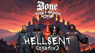 Bone Thugs N Harmony  Hellsent OTBMIX [upl. by Wrigley]