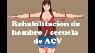 Ejercicios de hombro ACV  Secuela Derrame cerebral [upl. by Alleuqram747]