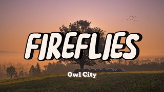 Owl City  FireFlies Lyrics  Slowed  Reverb [upl. by Anirrak]